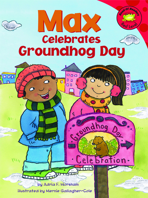 Title details for Max Celebrates Groundhog Day by Mernie Gallagher-Cole - Available
